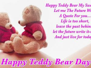 ... Teddy Day The post Cute Happy Teddy Bear Day Saying Quotes Pictures