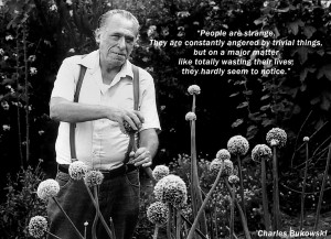 Wise words from Bukowski