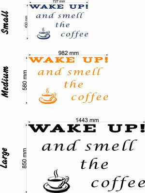Wake up and smell the coffee quote size chart wall art decal vinyl ...