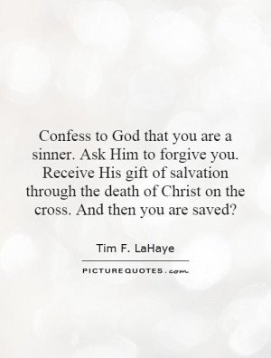 ... salvation through the death of Christ on the cross. And then you are