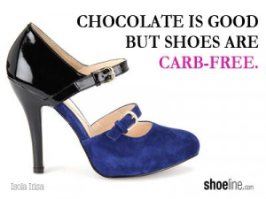 is good, but #shoes are carb free. #shoe #quotes #shoequotes Quotes ...