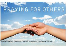 Would you like to grow in confidence in praying for others? There will ...