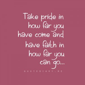 Quote: Take pride, have faith..