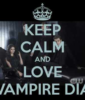 keep calm and love vampire diaries