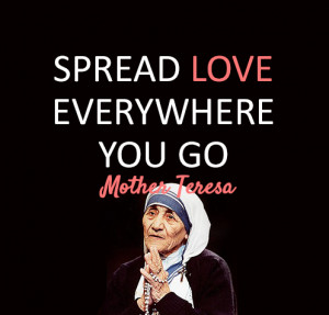 Spread Love Mother Teresa Quotes