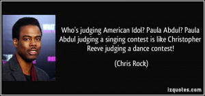 ... contest is like Christopher Reeve judging a dance contest! - Chris