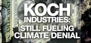 Koch Industries: Secretly Funding the Climate Denial Machine