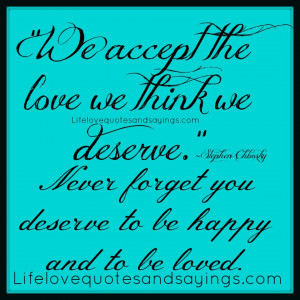 love we think we deserve.