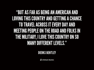 quote-Dierks-Bentley-but-as-far-as-being-an-american-150315.png