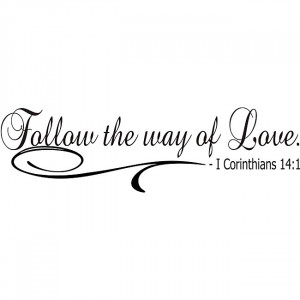Follow-the-Way-of-Love-Bible-Verse-Vinyl-Wall-Art-Quote-L13076909.jpg