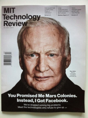 Great quote from Buzz Aldrin: 'You promised me Mars colonies. Instead ...