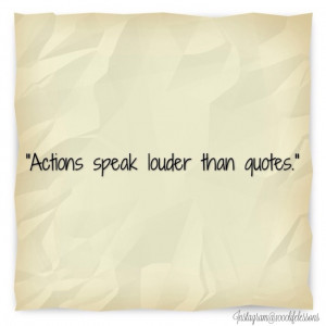 quotes. But what good are they if we don't make a conscious decision ...