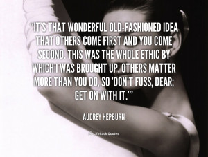quote-Audrey-Hepburn-its-that-wonderful-old-fashioned-idea-that-others ...