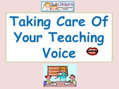Free Document on How To Take Care of Your Voice- Teacher Edition ...