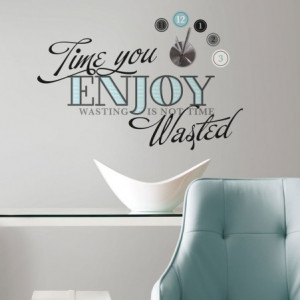 Time You Enjoy Quote Clock & Wall Decals