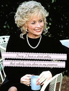 Quotes, Steel Magnolias Quotes, Steel Magnolias Funny, Dolly Parton ...
