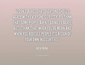 quote-Nicki-Minaj-i-dont-agree-that-everyone-should-agree-237274.png
