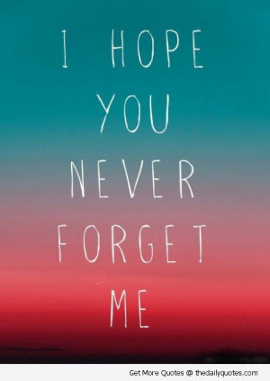 hope-you-never-forget-me-quote-picture-love-break-up-sad-pics.jpg