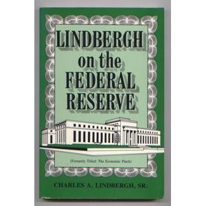 Start by marking “Lindbergh On the Federal Reserve - The Economic ...