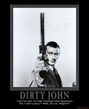 DIRTY HARRY JOHN WAYNE