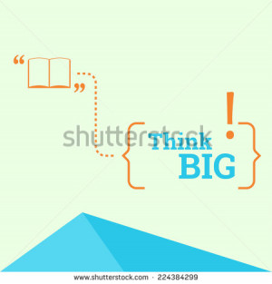 Inspirational quote. Think big. wise saying in brackets - stock vector