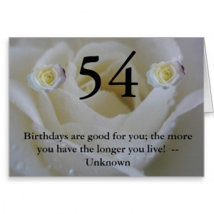 54th Birthday White Rose Quote Greeting Card