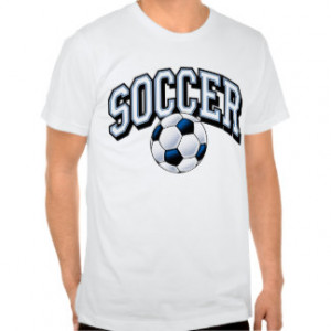 Cool Soccer Sayings T-shirts & Shirts