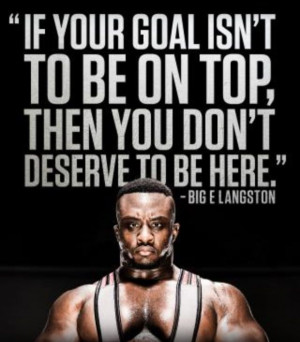 WWE Quote - Big E Langston