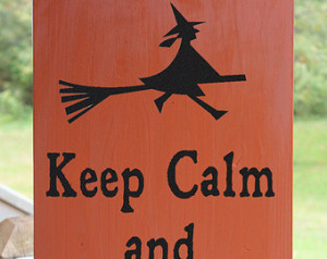 Keep Calm and Scare On, Funny Hallo ween Wood Sign, Witch Sign ...