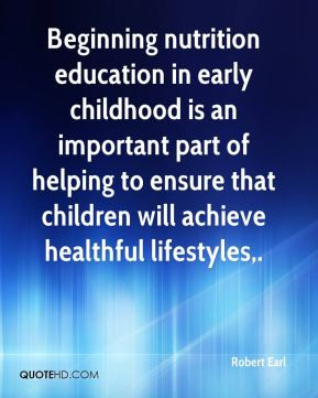 Beginning nutrition education in early childhood is an important part ...