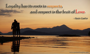 Love Loyalty Respect Quotes