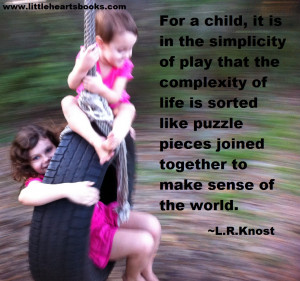 In The Simplicity Of Play That The Complexity Of Life Is Sorted Like ...