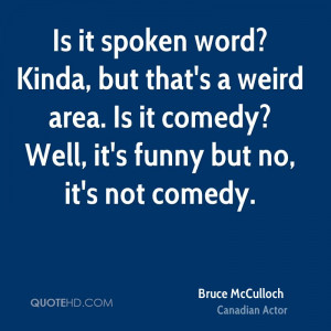 bruce-mcculloch-bruce-mcculloch-is-it-spoken-word-kinda-but-thats-a ...