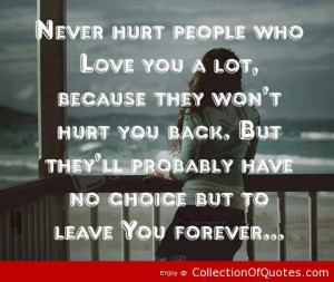 Never-Hurt-People-Who-Love-You-A-Lot-Because-They-Wont-Hurt-You-Back ...