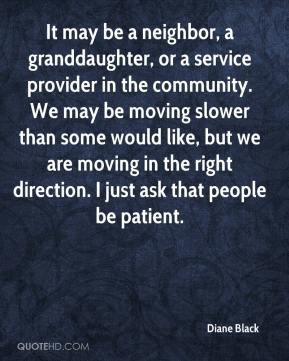 Diane Black - It may be a neighbor, a granddaughter, or a service ...