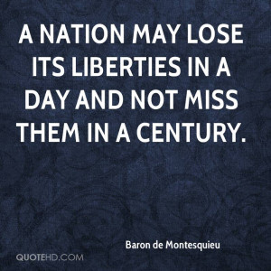 nation may lose its liberties in a day and not miss them in a ...