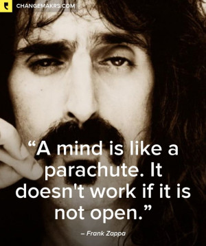 Frank Zappa Quotes Sayings Mind Parachute Wisdom