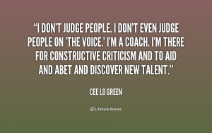quote-Cee-Lo-Green-i-dont-judge-people-i-dont-even-182561_1.png