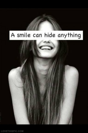 43505-A-Smile-Can-Hide-Anything.jpg