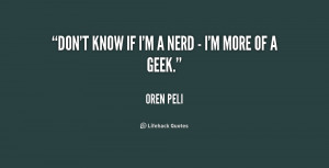 quote-Oren-Peli-dont-know-if-im-a-nerd--205516.png