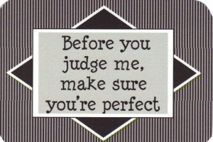 Before You Judge Make Sure Youre Perfect Google Search
