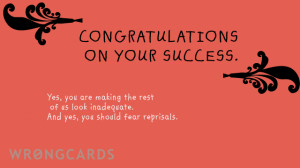 ... congratulations cards at Provided your success is short-lived, I