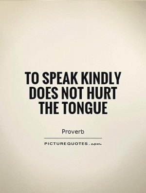 Kindness Quotes Be Kind Quotes Proverb Quotes