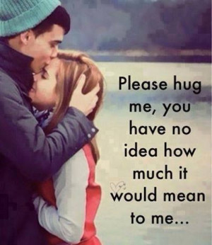 MISS YOUR HUGS!!!!!