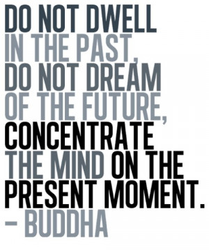 buddha, dream, future, love, mind, moment, past, present