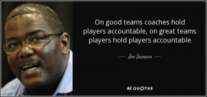 coaches hold players accountable, on great teams players hold players ...