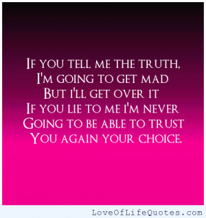 Quotes Telling Truth Love ~ If you tell me the truth - Love of Life ...