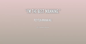 quote-Peyton-Manning-im-the-best-manning-200729.png