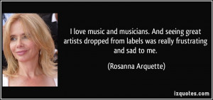 love music and musicians. And seeing great artists dropped from ...