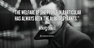 The welfare of the people in particular has always been the alibi of ...